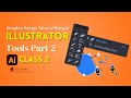Class 2 | Illustrator Tools Part 2 | Graphic Design Course Bangla | Illustrator Tutorial