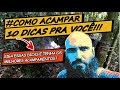 10 dicas de acampamento - #comoacampar