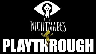 Little Nightmares Full Playthrough