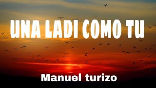 una lady como tú - Manuel Turizo (letra/lyrics)