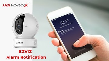 How to configure EZVIZ camera to alarm notification via mobile phone
