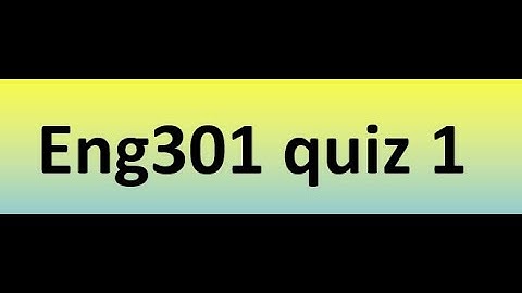 Eng301 quiz 1 Solution 2023