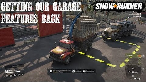 Getting Our Garage Features Back In SnowRunner Phase 9 Update/DLC Service Center Ontario Canada