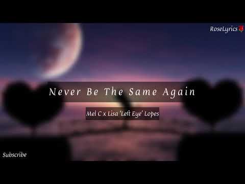 Mel C Ft. Lisa Left Eye Lopes - Never Be The Same Again
