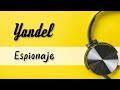 Yandel Espionaje Letra Lyrics mp3