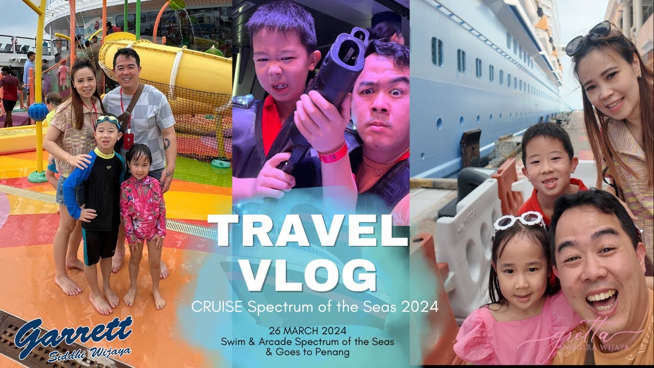 Fun Activity Swim, Arcade Spectrum of the Seas & Goes to Penang