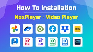 How To Install  - NoxPlayer - Video Player &amp; Various Host Source, Support MPD, M3u8, MP4, MKV, WebM