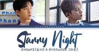 ZHOUMI 조미 (With RYEOWOOK) 'Starry Night (Chinese Ver.)' Color Coded Lyrics [Man/Pinyin/Eng]