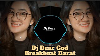 Dj Dear God Breakbeat terbaru 2022