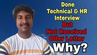 Done Technical and HR interview But Not Received offer Letter Why? screenshot 4