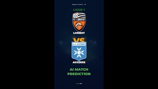 Lorient vs Auxerre AI Prediction | Ligue 1 Regular Season - 24 | #Shorts
