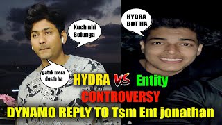 Dynamo Reply to Entity Jonathan || Hydra vs Entity Controversy || Hydra is Love