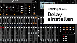 Delays richtig einstellen | Behringer X32