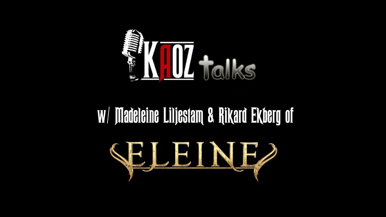Kaoz Talks - Ep.107 - Madeleine Liljestam, Rikard Ekberg (Eleine ...