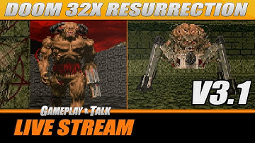 DOOM 32X Resurrection Version 3.1 - Cyber Demon and Mastermind! | Gameplay and Talk Live Stream #461
