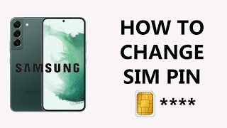 How To Change SIM Pin On Samsung Phones / Tablets