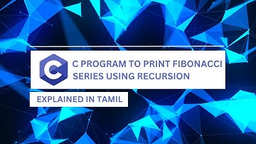 C Program to Print Fibonacci Series using Recursion || Tamil