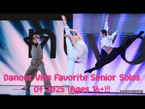 Dancer Vids Favorite Senior Solos Of 2025 (Ages 16+)!!