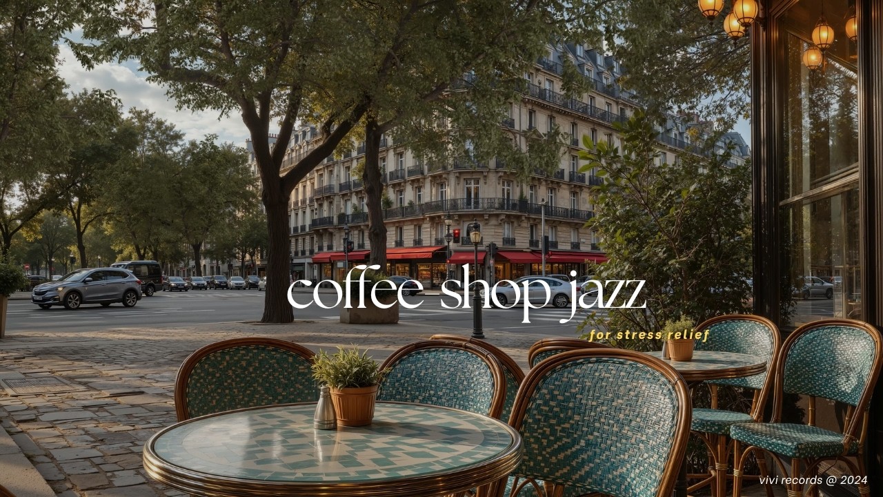 Outdoor Coffee Shop Afternoon With Smooth Jazz Background Music - Gentle Jazz for Stress Relief
