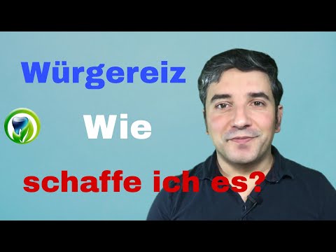 Würgereiz - Wie schaffe ich meine zahnärztliche Behandlung | Abdrücke  | Röntgen | Füllungen