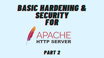 Apache Security - basic hardening & security for apache web server | Part - 2
