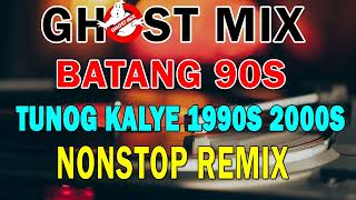 Batang 90s Nonstop Ghost Mix Remix Collection 2023