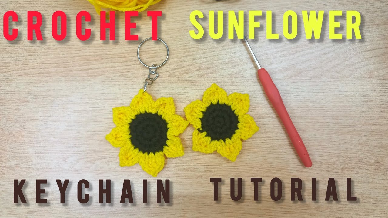 Crochet Sunflower Keychain | Easy Friendly Tutorial - YouTube