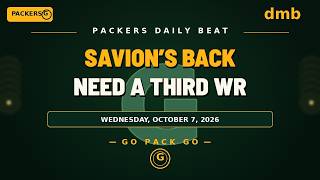 Packers Daily Beat: Savion Williams Back as Packers Hunt for a Third Receiver | Oct 7, 2026