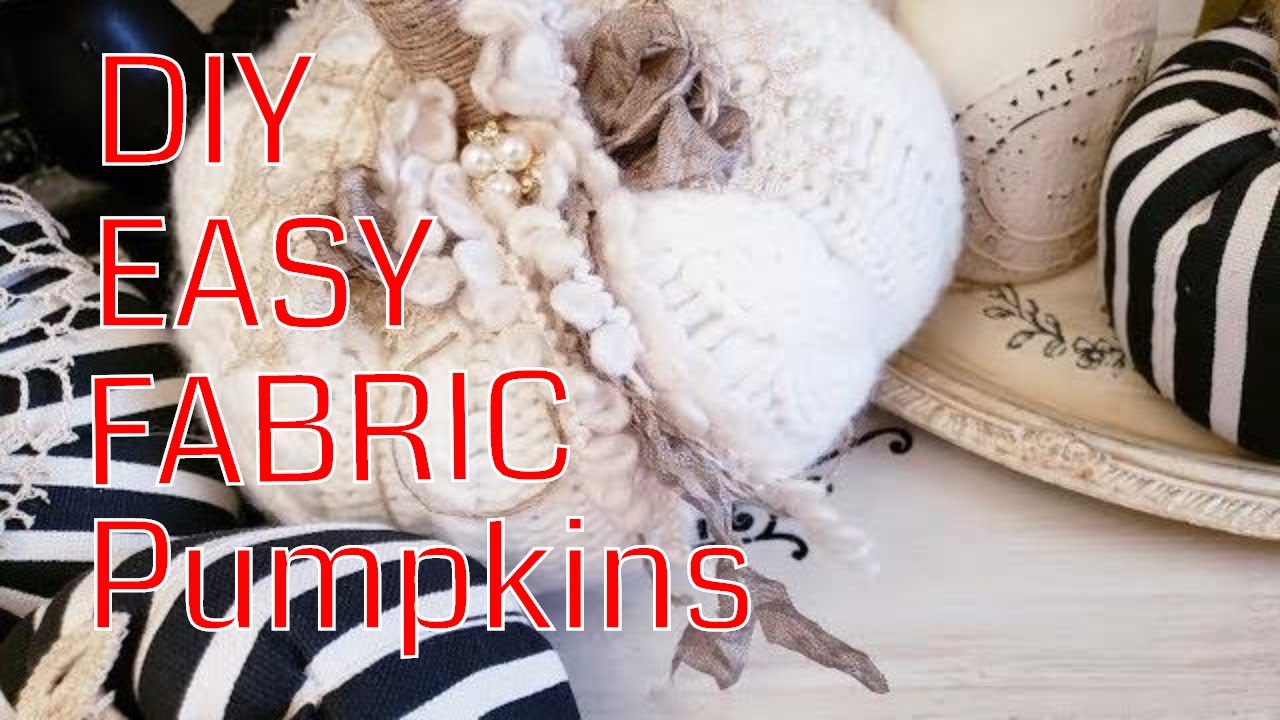 DIY EASY TO MAKE FABRIC PUMPKIN - YouTube