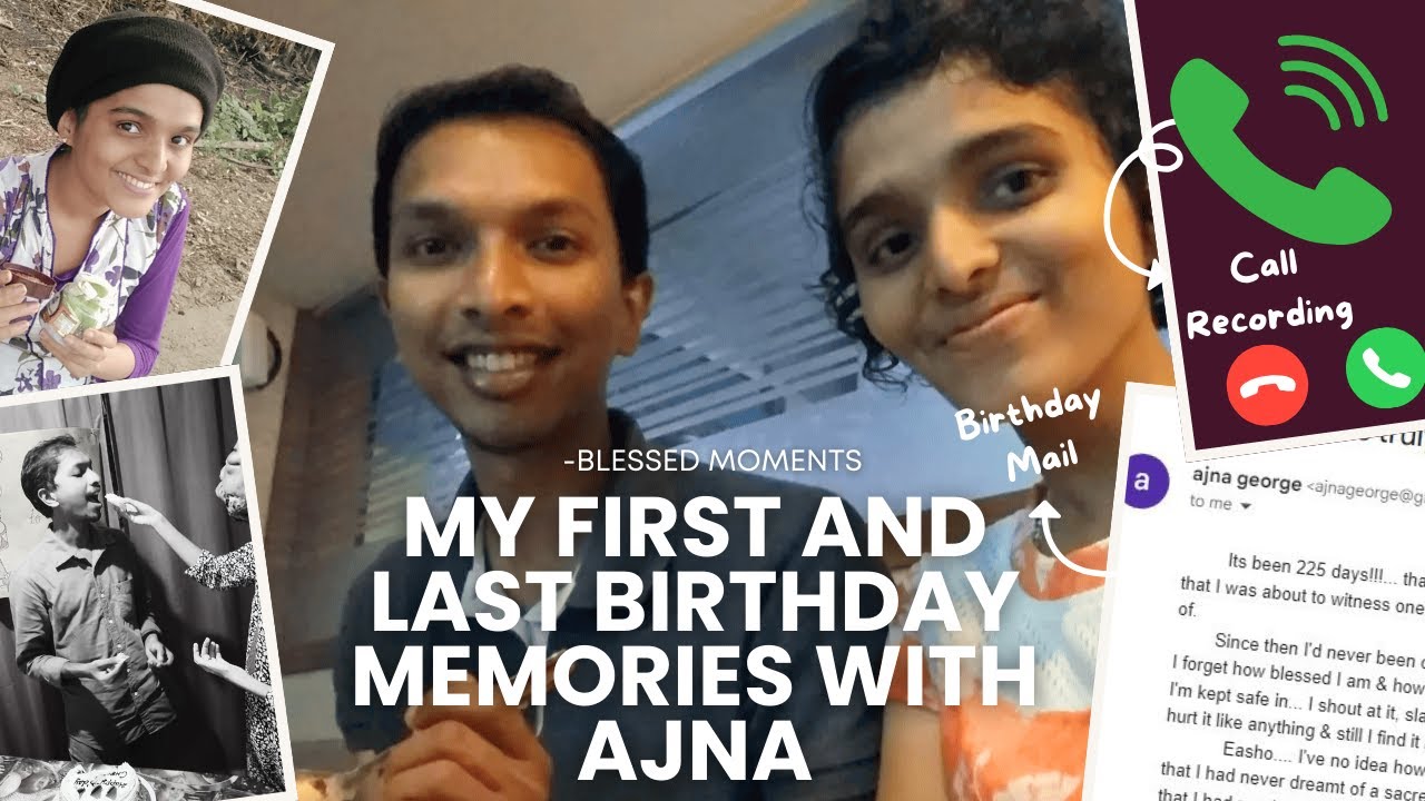 Ajna George ll Call recording and birthday mail! ll My first and last birthday memories with Ajna
