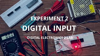 DIGITAL ELECTRONICS 2 LAB - Experiment 2: Digital Input