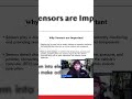 Why sensors important part 1