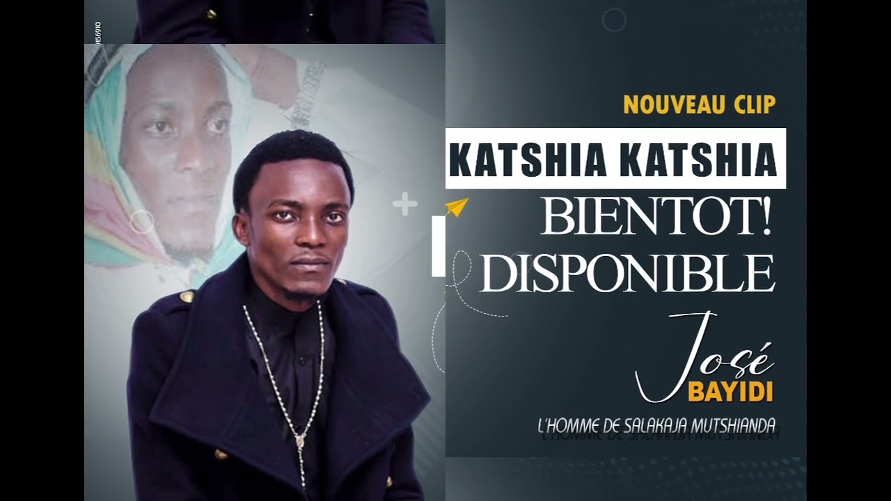 JOSÉ BAYIDI: KATSHIA KATSHIA. BIENTÔT NOUVEAU CLIP AVEC Ir JUNIOR MWATA🎸