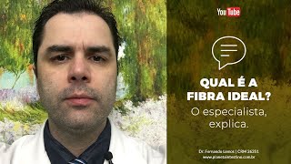 Qual é a Fibra ideal? O Especialista esclarece.