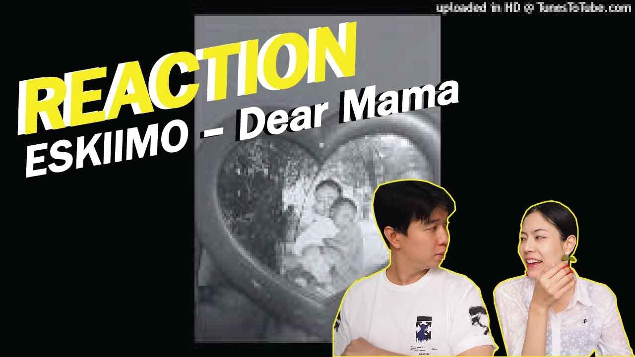 REACTION ESKIIMO   Dear Mama l PREPHIM