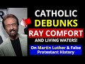 A Catholic DEBUNKS Ray Comfort and Living Waters (Their False Catholic History)