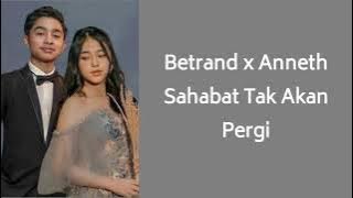 BETRAND PETO FEAT. ANNETH - SAHABAT TAK AKAN PERGI (Lyrics)
