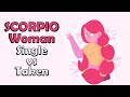 Scorpio Woman – SINGLE versus TAKEN