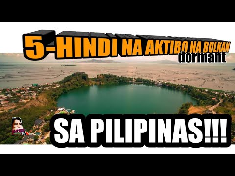 Video: Ilang mga hindi aktibong bulkan ang nasa Pilipinas?