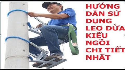 THIẾT BỊ LEO DỪA| HƯỚNG DẪN SỬ DỤNG CHI TIẾT  BỘ LEO DỪA KIỂU NGỒI