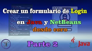 Creating a Login Form in Java and NetBeans from Scratch Part 2/2