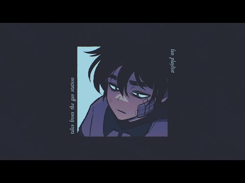 the gas station at the edge of town // playlist