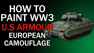 How To Paint U.S Armour - European Camouflage: Flames of War WW3 Painting Tutorial