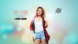 Aya Chan - Pacar Gak Tau Diri ( Video Lyrics) #lirik