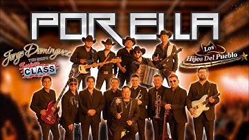 POR ELLA - Jorge Dominguez y Super Class ft. Los Hijos del Pueblo (Videoclip Oficial)