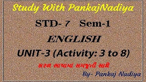STD-7/Sem-1 ENGLISH UNIT-3 YES, I WILL (ACTIVITY- 3 TO 8 )