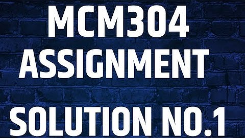 MCM304 Assignment solution no 1 2023####