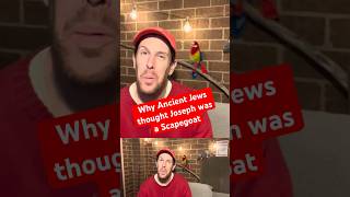 Why did Ancient Jews Associate Joseph with the Scapegoat?