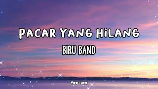 Pacar Yang Hilang - Biru Band Lirik 