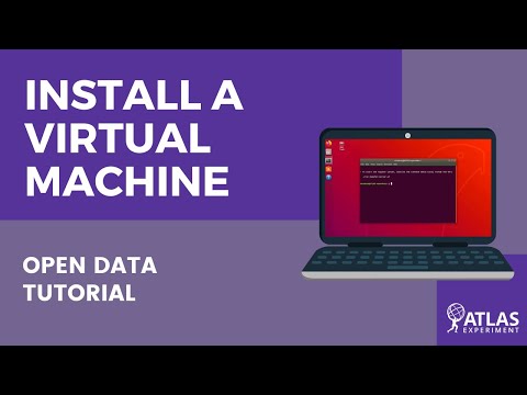 Installing a Virtual Machine - ATLAS Open Data Tutorial